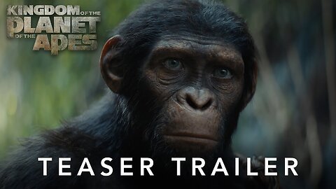 Kingdom of the Planet of the Apes - Official Teaser Trailer