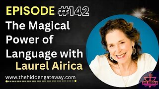 THG Episode 142 | The Magical Power of Language with Laurel Airica