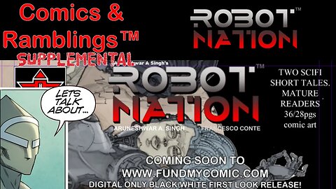 My ROBOT NATION™ Sci-Fi comic is coming to fundmycomic.com