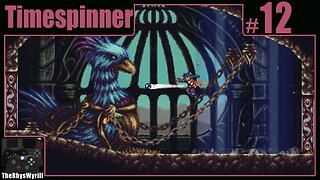 Timespinner Playthrough | Part 12