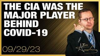 More Evidence the CIA was the Major Player Behind COVID-19