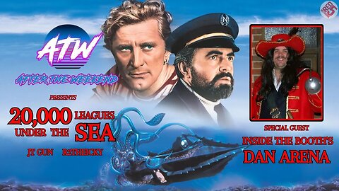 AfterTheWeekend and Guest Dan Arena (ITB) | 20,000 Leagues Under The Sea (1954) | Episode 38