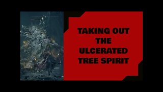 Elden Ring: Taking Out The Ulcerated Tree Spirit