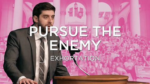 Pursue the Enemy | Ben Zornes (Exhortation)