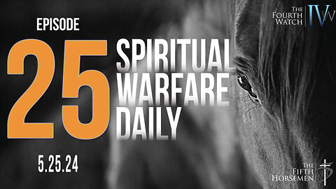 Spiritual Warfare Daily - May 25, 2024 - Are you Godless or Anti-Christ..? Let's find out