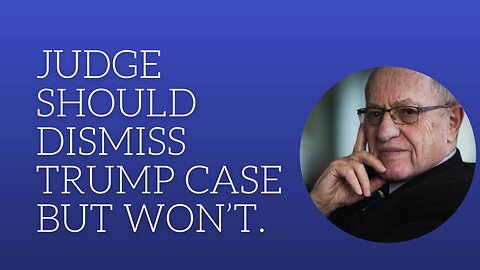 Judge should dismiss Trump case but won't.