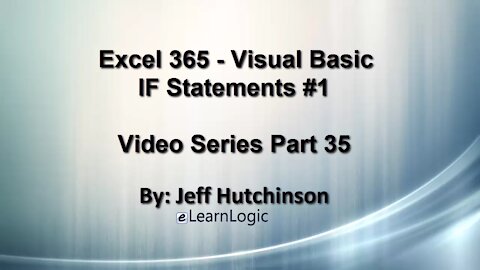 Excel 365 Visual Basic Part 35 – If Statements#1