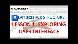 REVIT 2023 STRUCTURE: LESSON 1: EXPLORING USER INTERFACE