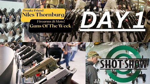 "Shot Show - Las Vegas: Day 1" (01.17.23) | Freaky Friend Niles Thornburg.