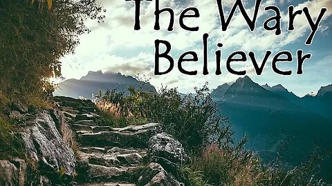 2. Peter 3:15-18 - The Wary Believer