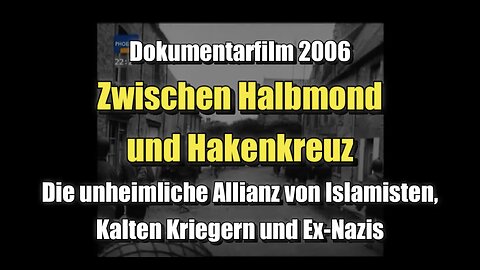 🟥 Zwischen Halbmond und Hakenkreuz (ARD ⎪ Dokumentarfilm ⎪ 2006)