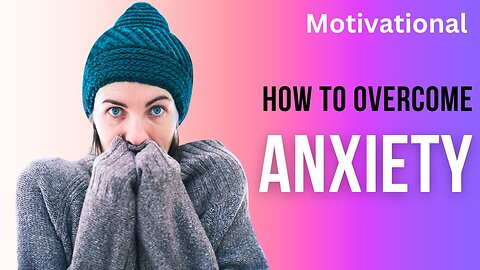 Managing and Treating Anxiety