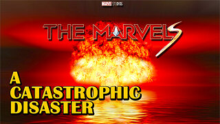 The Marvels: A CATASTROPHIC DISASTER