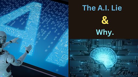 The AI lie and the end game. What could be the end goal?