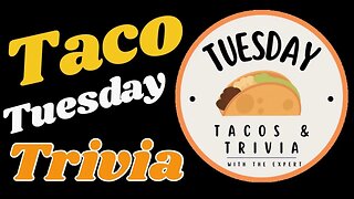 🌮🌮Tuesday is Tacos and TRIVIA!🌮🌮