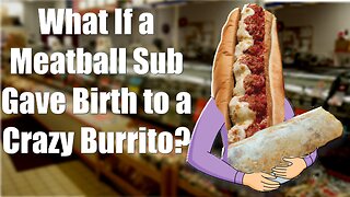 The Crazy Burrito That May Have Gone Too Far.