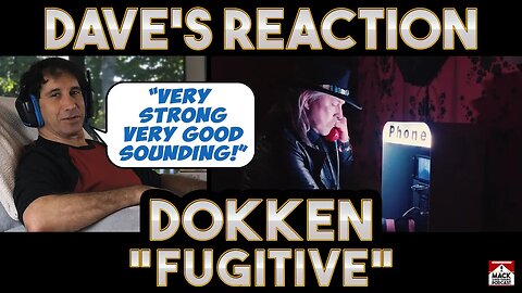 Dave's Reaction: Dokken — Fugitive