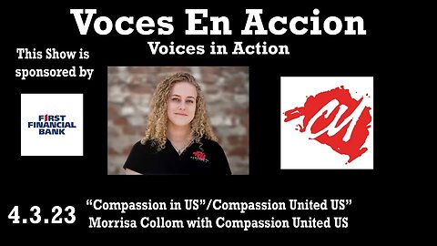 4.3.23 - “Compassion in US”/Compassion United US” - Voices in Action