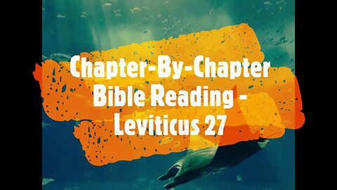 Chapter-By-Chapter Bible Reading - Leviticus 27