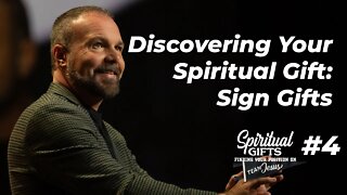 Spiritual Gifts #4 - Discovering Your Spiritual Gift: Sign Gifts