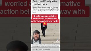 Affirmative Action Being Done Away With Will Not Affect Black People