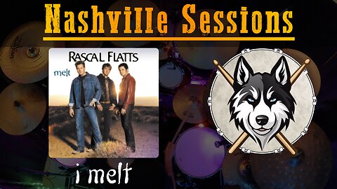 41 — Rascal Flatts — I Melt — HuskeyDrums | Nashville Sessions | @First Sight | Drum Cover