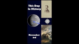This Day in History: November 3rd
