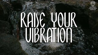 Raise Your Vibration // Guided Meditation for Women