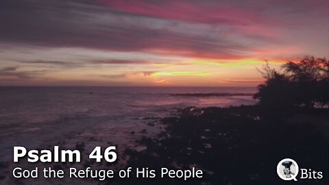 PSALM 046 // GOD THE REFUGE OF HIS PEOPLE