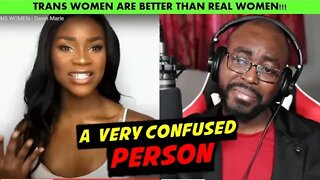 TRANS WOMEN are BETTER than real WOMEN, You Kidding Right?