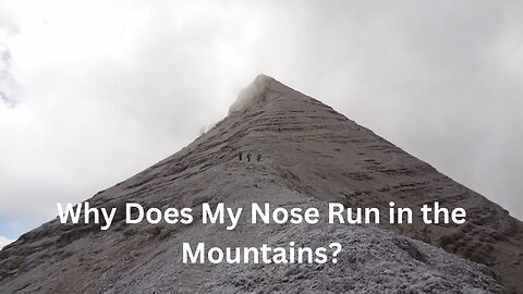 Why Does My Nose Run in the Mountains?