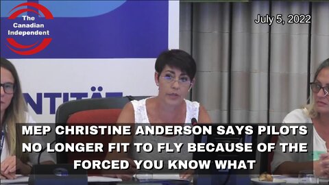 MEP Christine Anderson says pilots no longer fit to fly because of the forced you know what