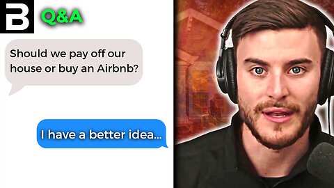 "Should We Pay Off Our House Or Buy An Airbnb?" | BetterWealth Q&A