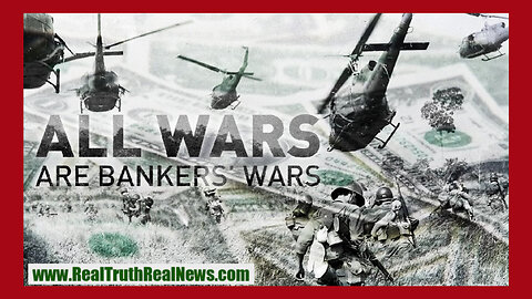 🎬 💲 Documentary: "All Wars Are Bankers Wars" Explores a Common Central Banking Connection Behind America's Wars