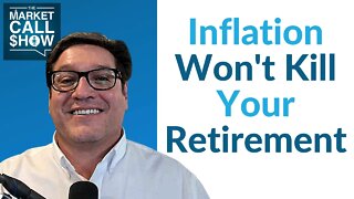*Ep 32: Inflation Won't Kill Your Retirement*