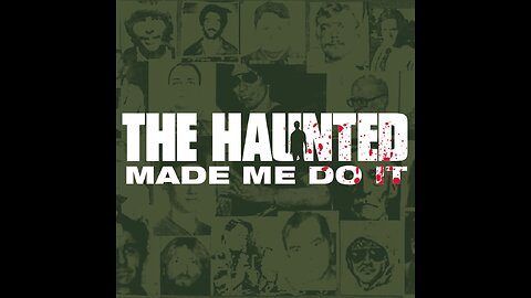 The Haunted - Made Me Do It