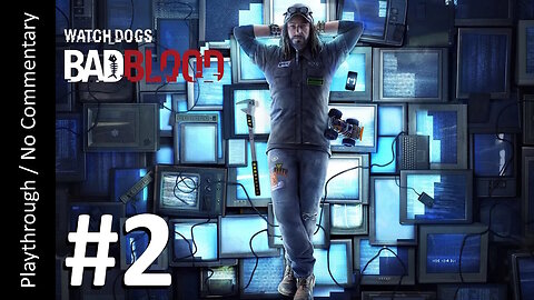 Watch Dogs: Bad Blood (Part 2) playthrough