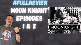 Moon Knight! Episodes 1 and 2 Review! See what CGC Score the boys give the 2 episodes.