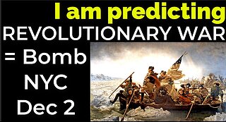 I am predicting: Will be bomb NYC Dec 2 = REVOLUTIONARY WAR PROPHECY