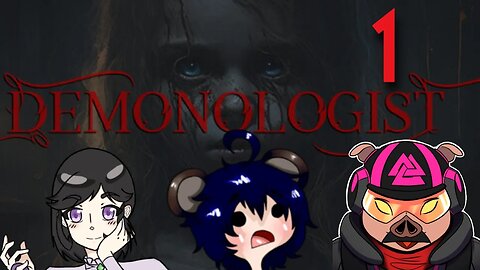 Tales from the Bear Den: Demonologist: 1