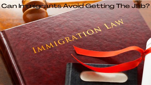 Immigration Vaccine Laws | Can You Avoid the Jab?