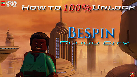 How to 100% complete Bespin - Cloud City in LEGO Starwars The Skywalker Saga