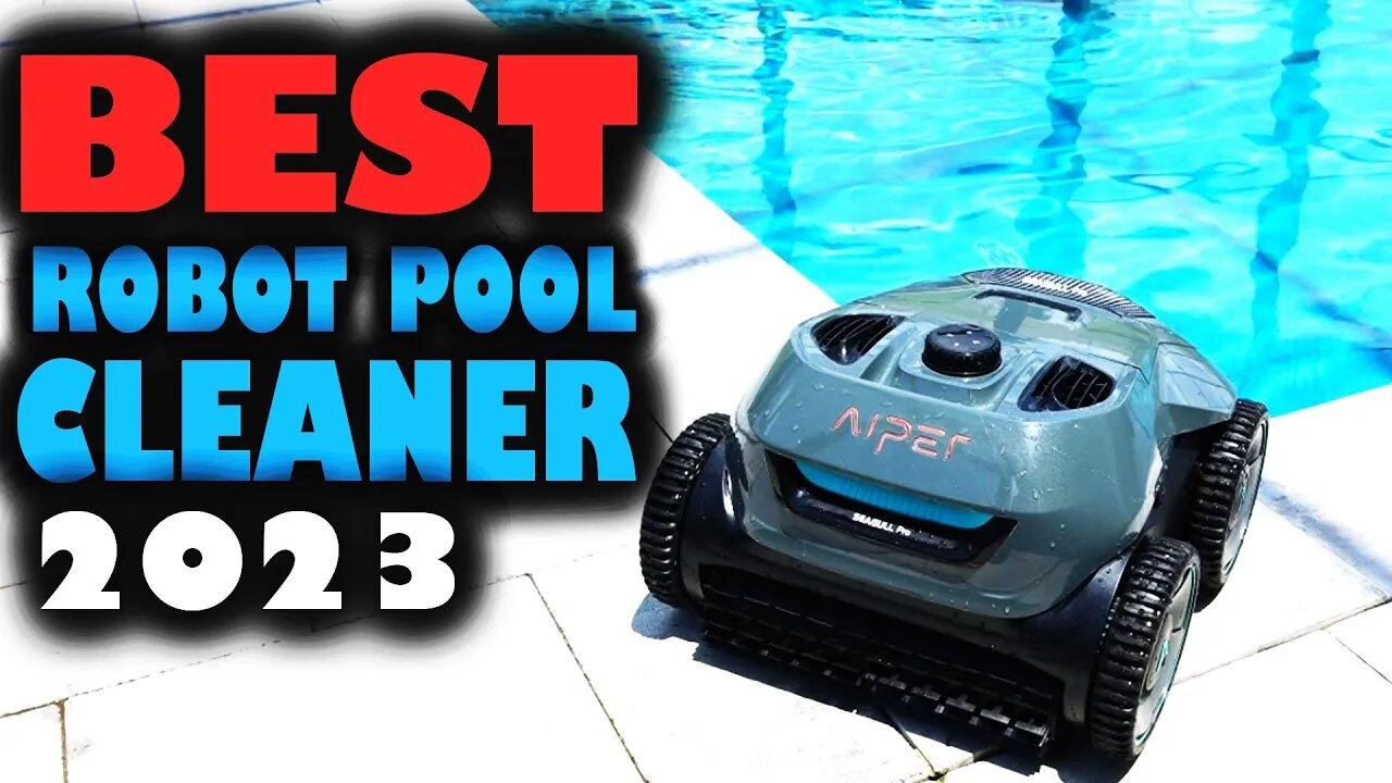 Best Robot Pool Cleaner For 2023 Aiper Seagull Pro Cordless Robotic