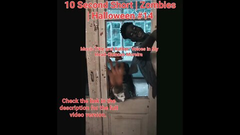 10 Second Short | Zombies |Halloween 2022 | Halloween Music #zombiesurvival #shorts #14