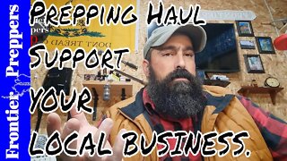 Prepping Haul - Support YOUR LOCAL BUSINESS.