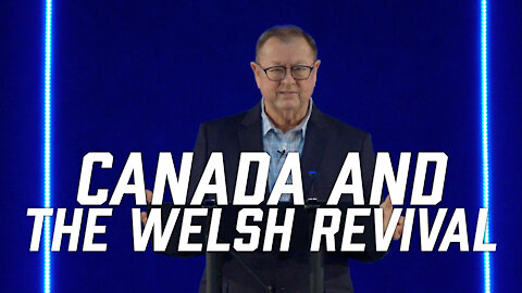 Canada and the Welsh Revival | Tim Sheets