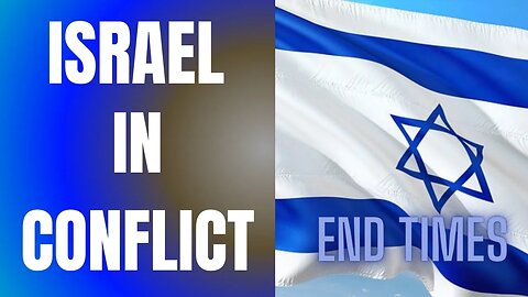 Is the Conflict in Israel Signalling the End of Times?