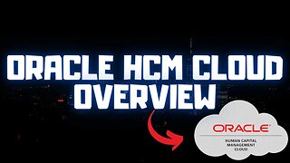 Oracle Fusion Cloud HCM | Oracle HCM Cloud Overview | HR In The Cloud