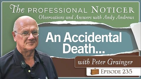 An Accidental Death...with Peter Grainger