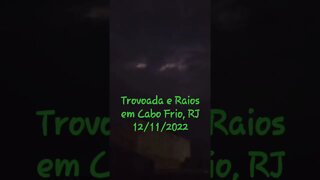 Trovoadas e raios em [ Cabo Frio,RJ] 12/11/2022 #shorts #riodejaneiro